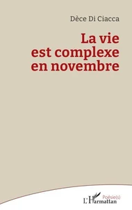 La vie est complexe en novembre