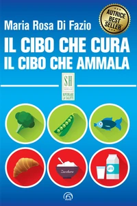 Il cibo che cura. Il cibo che ammala