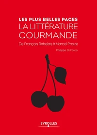 Les plsu belles pages de la littérature gourmande