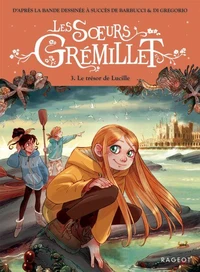 Les Soeurs Grémillet - Tome 3, Le Trésor de Lucille
