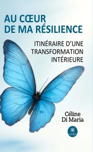 Au coeur de ma résilience