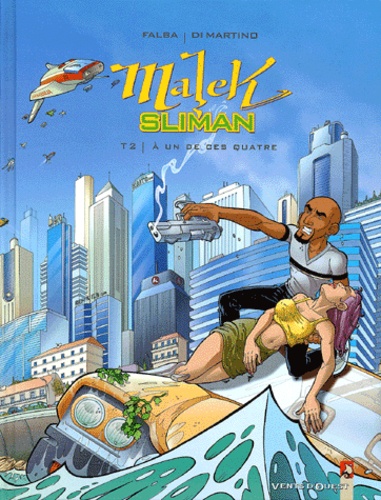  Di Martino et Bruno Falba - Malek Sliman Tome 2 : A Un De Ces Quatre.