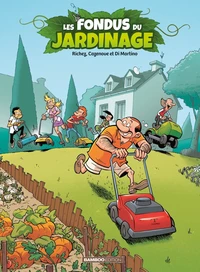 Les fondus du jardinage Tome 1