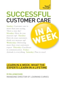 Di McLanachan - Successful Customer Care in a Week: Teach Yourself.