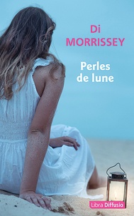 Di Morrissey - Perles de lune.