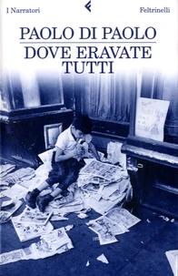 Dove eravate tutti