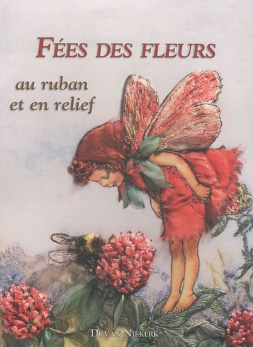 Di van Niekerk - Fées des fleurs de Cicely Mary Barker au ruban et en relief.