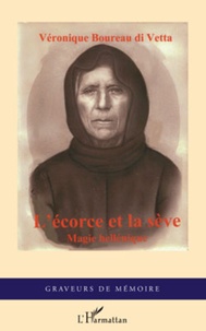 Di vetta véronique Boureau - L'écorce et la sève - Magie hellénique.