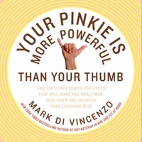 Your Pinkie Is More Powerful Than Your Thumb