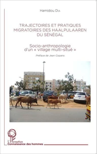 Trajectoire et pratiques migratoires des Haalpulaaren du Sénégal