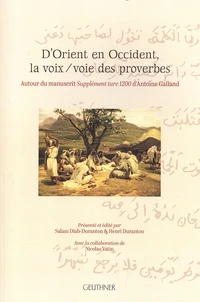 D'Orient en Occident, la voix / voie des proverbes
