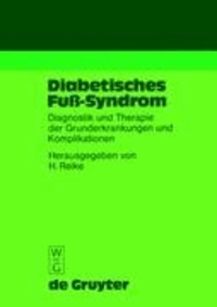 Diabetisches Fuß-Syndrom - Diagnostik und Therapie der Grunderkrankungen und  Komplikationen.