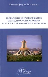 Problématique d'appropriation des technologies modernes par la société madarè du Burkina Faso