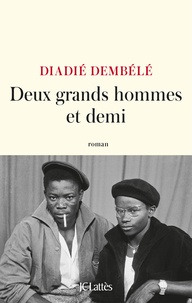 Diadié Dembélé - Deux grands hommes et demi.