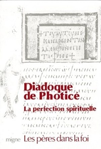  Diadoque de Photicé - La perfection spirituelle.