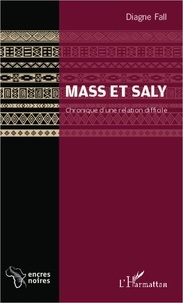 Diagne Fall - Mass et Saly - Chronique d'une relation difficile.