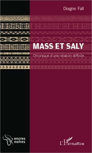 Diagne Fall - Mass et Saly - Chronique d'une relation difficile.