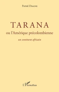 Tarana ou l'Amérique précolombienne un continent africain