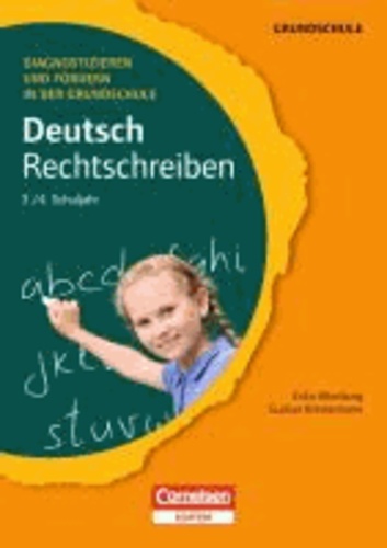 Diagnostizieren und Fördern in der Grundschule Deutsch 3./4. Schuljahr. Rechtschreiben - Kopiervorlagen.