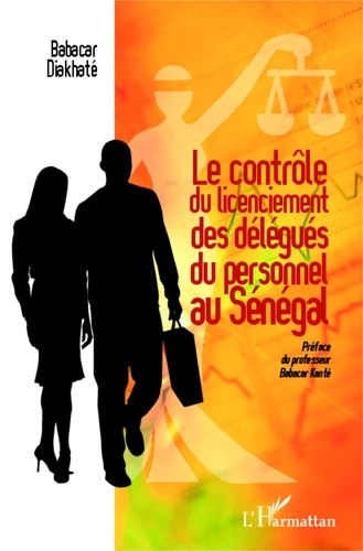 Diakhate Babacar - Le contrôle du licenciement des délégués du personel au Sénégal.