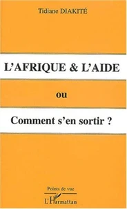 L'Afrique et l'aide. Ou comment s'en sortir ?