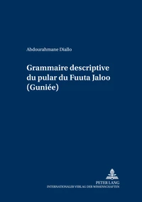 Grammaire descriptive du pular du Fuuta Jaloo (Guinée)