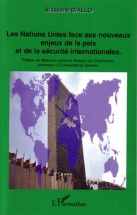 Les Nations Unies face aux nouveaux enjeux de la paix et de la sécurité internationales