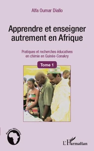 Apprendre et enseigner autrement en Afrique