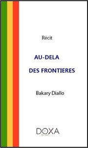 Diallo Bakary - Au-délà des frontières.