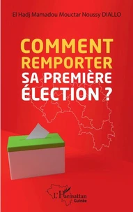 Comment remporter sa première élection ?