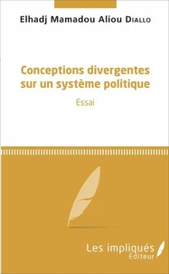 Conceptions divergentes sur un système politique