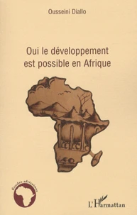 Oui, le développement est possible en Afrique