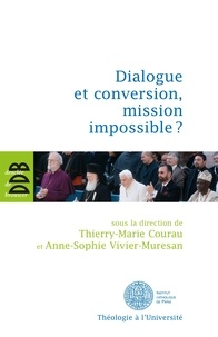 François Bousquet - Dialogue et conversion, mission impossible ?.