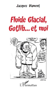 Fluide Glacial Gotlib... Et moi