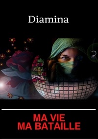  Diamina - Ma vie, ma bataille.
