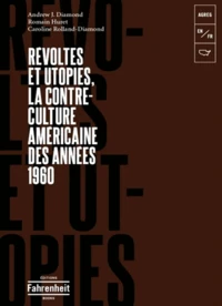 Révoltes et utopies : la contre-culture américaine des années 1960