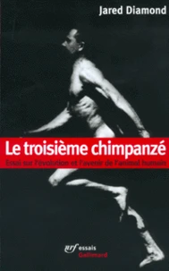 Le Troisieme Chimpanze. Essai Sur L'Evolution Et L'Avenir De L'Animal Humain
