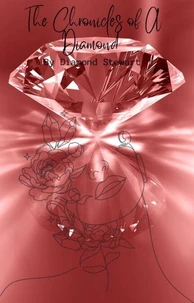 The Chronicles of A Diamond
