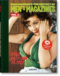 Dian Hanson - Dian Hanson's : The History of Men's Magazines - Volume 2 : From Post-War to 1959.