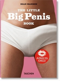 Dian Hanson - The Big Penis Book - The Compact Age of Rigid Tools.