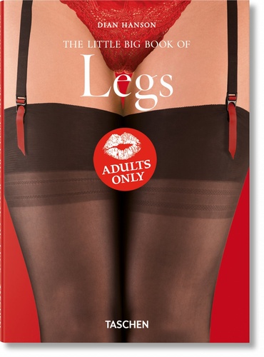 Dian Hanson - The Little Big Book of Legs - Great Gams in a Petite Package.
