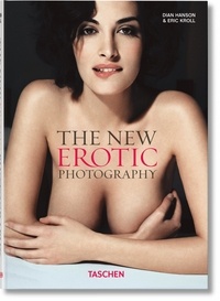 Dian Hanson et Eric Kroll - The new erotic photography.