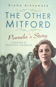 Diana Alexander - The Other Mitford - Pamela's Story.