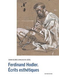 Diana Blome et Niklaus Manuel Güdel - Ferdinand Hodler - Ecrits esthétiques.