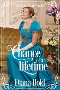  Diana Bold - Chance of a Lifetime - Last Chance Brides, #2.