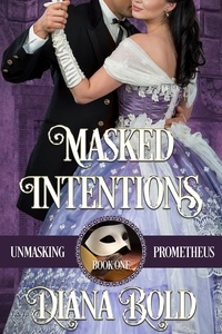  Diana Bold - Masked Intentions - Unmasking Prometheus, #1.