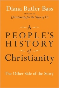 Diana Butler Bass - A People's History of Christianity - The Other Side of the Story.