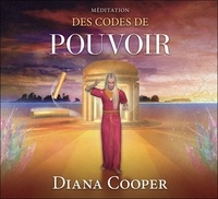 Diana Cooper - Méditation des codes de pouvoir. 1 CD audio