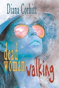  Diana Corbitt - Dead Woman Walking.