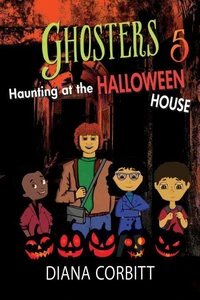 Ghosters 5: Haunting at the Halloween House